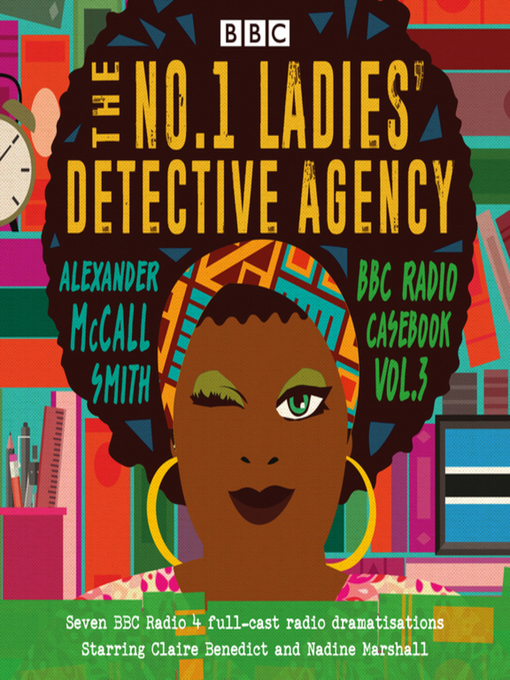 Title details for The No.1 Ladies' Detective Agency, BBC Radio Casebook, Volume 3 by Alexander McCall Smith - Wait list